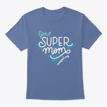 A shirt says "GM1 Super Mom"