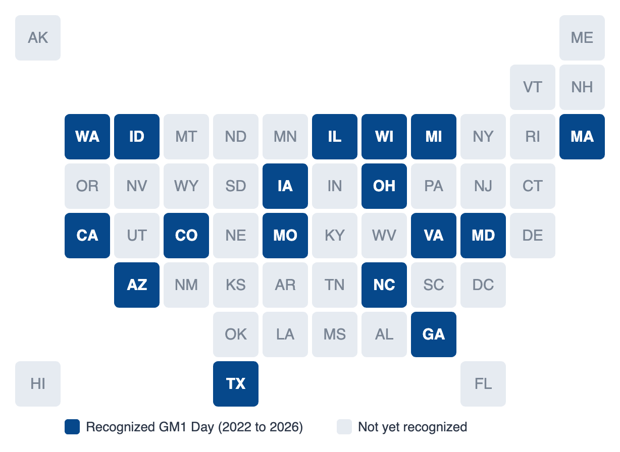 Map of the United States highlighting the 17 states that have recognized International GM1 Gangliosidosis Awareness Day: Arizona, California, Colorado, Georgia, Idaho, Illinois, Iowa, Maryland, Massachusetts, Michigan, Missouri, North Carolina, Ohio, Texas, Virginia, Washington and Wisconsin